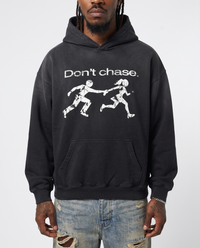 DON'T CHASE HOODIE